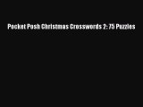 Read Pocket Posh Christmas Crosswords 2: 75 Puzzles Ebook Free