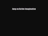[Download] Jung on Active Imagination Read Free
