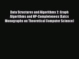 Read Data Structures and Algorithms 2: Graph Algorithms and NP-Completeness (Eatcs Monographs