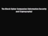 Read The Block Cipher Companion (Information Security and Cryptography) Ebook Free