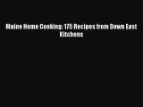 Download Books Maine Home Cooking: 175 Recipes from Down East Kitchens E-Book Free