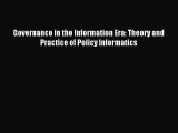 Download Governance in the Information Era: Theory and Practice of Policy Informatics Ebook