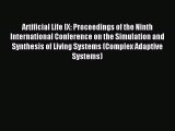 Read Artificial Life IX: Proceedings of the Ninth International Conference on the Simulation