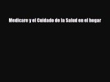 Read Medicare y el Cuidado de la Salud en el hogar PDF Full Ebook