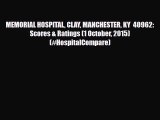 Read MEMORIAL HOSPITAL CLAY MANCHESTER KY  40962: Scores & Ratings (1 October 2015) (#HospitalCompare)