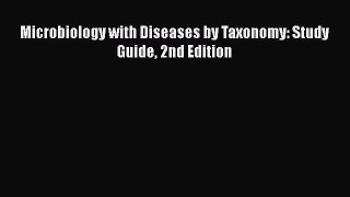 Read Microbiology with Diseases by Taxonomy: Study Guide 2nd Edition Ebook Free