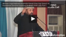 Member Gilgit Baltistan Assembly Nawaz Khan Naji Speech at Rawalpindi (Seminar organized by BNSO RWP ISB)-Part 1