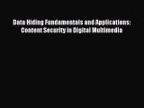 Read Data Hiding Fundamentals and Applications: Content Security in Digital Multimedia Ebook