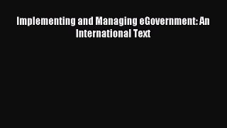 Download Implementing and Managing eGovernment: An International Text Ebook Free