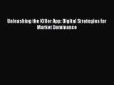 Download Unleashing the Killer App: Digital Strategies for Market Dominance PDF Free