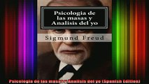 READ book  Psicologia de las masas y Analisis del yo Spanish Edition Full EBook