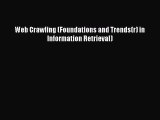 Read Web Crawling (Foundations and Trends(r) in Information Retrieval) Ebook Free