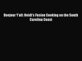 Read Books Bonjour Y'all: Heidi's Fusion Cooking on the South Carolina Coast E-Book Free