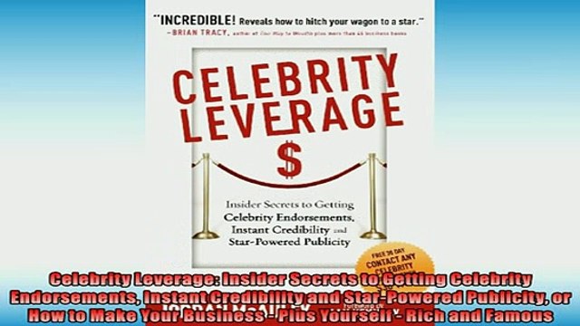 FREE DOWNLOAD Celebrity Leverage Insider Secrets to Getting Celebrity Endorsements Instant Credibility DOWNLOAD ONLINE