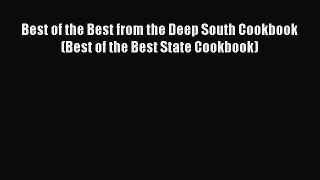 Read Books Best of the Best from the Deep South Cookbook (Best of the Best State Cookbook)