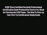 Read CCSP Cisco Certified Security Professional Certification Exam Preparation Course in a