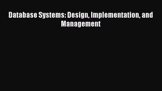 Download Database Systems: Design Implementation and Management PDF Free