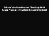 [Download] Schaum's Outline of Organic Chemistry: 1806 Solved Problems   24 Videos (Schaum's