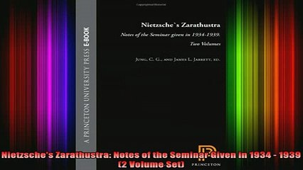 READ book  Nietzsches Zarathustra Notes of the Seminar Given in 1934  1939 2 Volume Set Full EBook