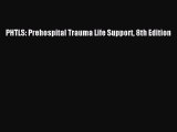 [Online PDF] PHTLS: Prehospital Trauma Life Support 8th Edition Free Books