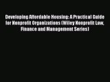 [PDF] Developing Affordable Housing: A Practical Guide for Nonprofit Organizations (Wiley Nonprofit