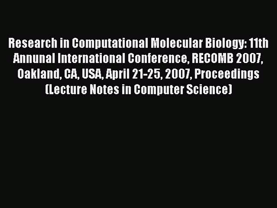 [PDF] Research in Computational Molecular Biology: 11th Annunal International Conference RECOMB