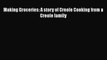 Read Books Making Groceries: A story of Creole Cooking from a Creole family ebook textbooks
