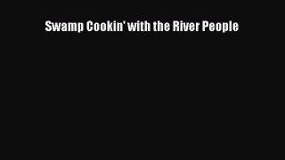 Read Books Swamp Cookin' with the River People E-Book Download