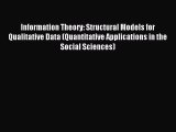 Read Information Theory: Structural Models for Qualitative Data (Quantitative Applications