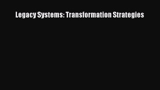 Download Legacy Systems: Transformation Strategies PDF Online