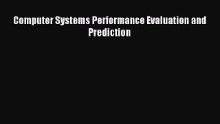 Download Computer Systems Performance Evaluation and Prediction Ebook Online