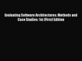 Download Evaluating Software Architectures: Methods and Case Studies: 1st (First) Edition PDF