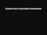 [PDF] Biodiversity for Sustainable Development Download Online