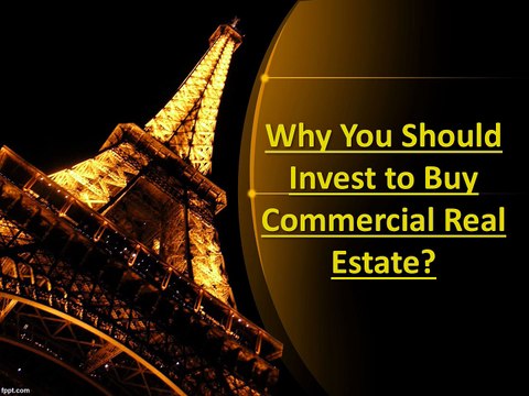 Why You Should Invest to Buy Commercial Real Estate updates