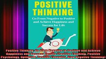 READ book  Positive Thinking Go From Negative to Positive and Achieve Happiness and Success For Life Full EBook
