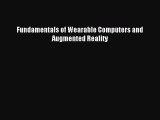 Download Fundamentals of Wearable Computers and Augmented Reality PDF Online