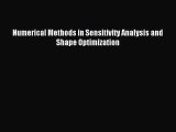 Read Numerical Methods in Sensitivity Analysis and Shape Optimization Ebook Online