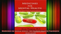 Free Full PDF Downlaod  Medicines for Mental Health The Ultimate Guide to Psychiatric Medication Full Ebook Online Free