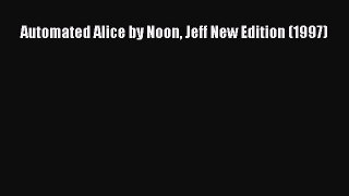 Download Automated Alice by Noon Jeff New Edition (1997) PDF Online