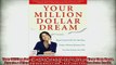 READ book  Your Million Dollar Dream Regain Control and Be Your Own Boss Create a Winning Business  FREE BOOOK ONLINE