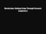 Download Book Wordcrime: Solving Crime Through Forensic Linguistics PDF Free
