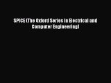Read Book SPICE (The Oxford Series in Electrical and Computer Engineering) ebook textbooks