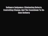 Read Software Endgames: Eliminating Defects Controlling Change And The Countdown To On-time