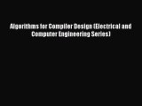 Read Algorithms for Compiler Design (Electrical and Computer Engineering Series) Ebook Free