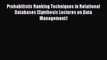 Download Probabilistic Ranking Techniques in Relational Databases (Synthesis Lectures on Data