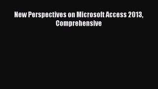 Download New Perspectives on Microsoft Access 2013 Comprehensive PDF Online
