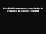 Download Embedded Microprocessor Systems Design: An Introduction Using the Intel 80C188EB Ebook