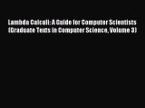 Download Lambda Calculi: A Guide for Computer Scientists (Graduate Texts in Computer Science