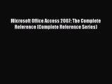 Download Microsoft Office Access 2007: The Complete Reference (Complete Reference Series) Ebook