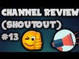 Channel Review/Shoutout #13 - GROW YOUR CHANNEL FAST 2016